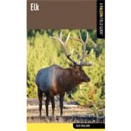 Elk A Falcon Field Guide
