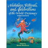 Holidays, Festivals, and Celebrations' of the World Dictionary