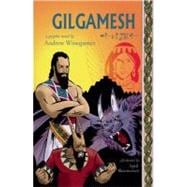 Gilgamesh A Graphic Novel