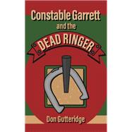 Constable Garrett and the Dead Ringer