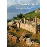 Sailing to Classical Greece: Papers on Greek Art, Archaeology and Epigraphy Presented to Petros Themelis