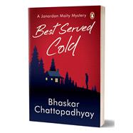 Best Served Cold A Janardan Maity Mystery