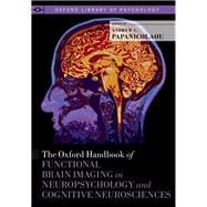 The Oxford Handbook of Functional Brain Imaging in Neuropsychology and Cognitive Neurosciences