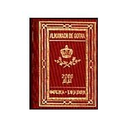Almanach de Gotha 2000 Vol. I, Pts. I-II : I Sovereign Houses Europe and South America, II Mediatized Princes and Princely Counts Europe and Holy Roman Empire Counts Europe