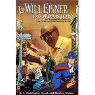 Will Eisner Companion : The Pioneering Spirit of the Father of the Graphic Novel