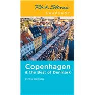 Rick Steves Snapshot Copenhagen & the Best of Denmark