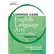Common Core English Language Arts in a PLC at Work