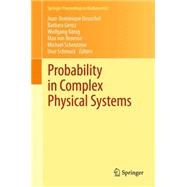 Probability in Complex Physical Systems: In Honour of Erwin Bolthausen and Jrgen G„rtner