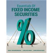 Essentials of Fixed Income Securities--CUSTOM FOR UCONN ONLY,9798823334228