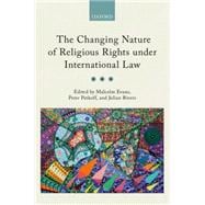 The Changing Nature of Religious Rights under International Law