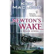 Newton's Wake : A Space Opera