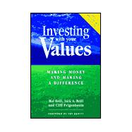 Investing with Your Values : Making Money and Making a Difference