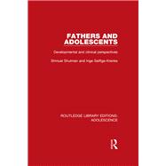 Fathers and Adolescents: Developmental and Clinical Perspectives