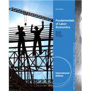 Fundamentals of Labor Economics, International Edition, 2nd Edition
