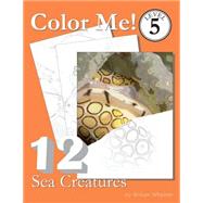 Color Me! Sea Creatures