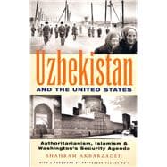 Uzbekistan and the United States Authoritarianism, Islamism and Washington's New Security Agenda