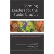 Forming Leaders for the Public Church Vocation in Twenty-First Century Societies