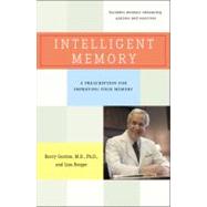 Intelligent Memory : A Prescription for Improving Your Memory
