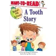 A Tooth Story Ready-to-Read Level 1