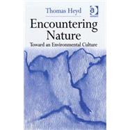 Encountering Nature: Toward an Environmental Culture