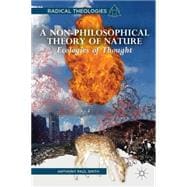 A Non-Philosophical Theory of Nature Ecologies of Thought