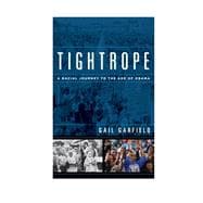 Tightrope A Racial Journey to the Age of Obama