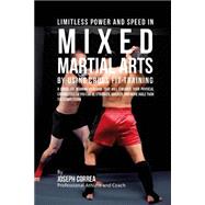 Limitless Power and Speed in Mixed Martial Arts by Using Cross Fit Training