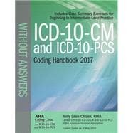 ICD-10-CM 2017 and Icd-10-pcs 2017 Coding Handbook Without Answers