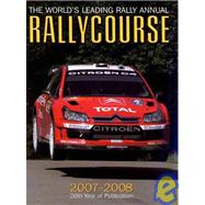 Rallycourse 2007-2008 : The World's Leading Rally Annual