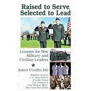 Raised to Serve, Selected to Lead