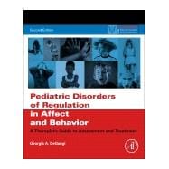 Pediatric Disorders of Regulation in Affect and Behavior,9780128104231