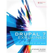 Drupal 7 Explained Your Step-by-Step Guide
