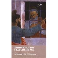 A History of the First Christians