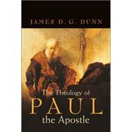 The Theology of Paul the Apostle