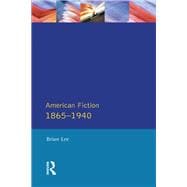 American Fiction 1865 - 1940