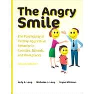 The Angry Smile: The Psychology of Passive-aggressive Behavior in Families, Schools, and Workplaces
