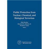 Public Protection From Nuclear, Chemical, and Biological Terrorism