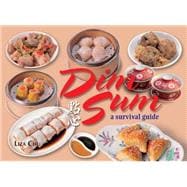 Dim Sum A Survival Guide