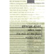 George Eliot Adam Bede, the Mill on the Floss, Middlemarch