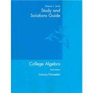 Study and Solutions Guide for LLarson/Hostetler’s College Algebra, 6th
