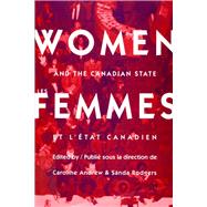 Women and the Canadian State/Les Femmes Et L'Etat Canadien