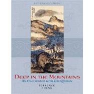 Deep in the Mountains : An Encounter with Zhu Qizhan