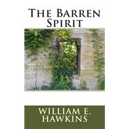 The Barren Spirit