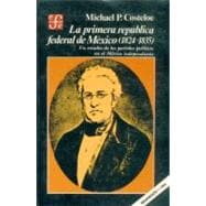 La primera República Federal de México (1824-1835) : un estudio de los partidos políticos en el México independiente