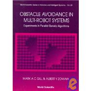 Obstacle Avoidance in Multi-Robot Systems : Experiments in Parallel Genetic Algorithms