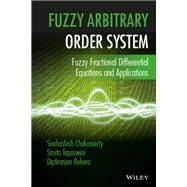 Fuzzy Arbitrary Order System: Fuzzy Fractional Differential Equations and Applications