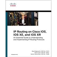 IP Routing on Cisco IOS, IOS XE, and IOS XR An Essential Guide to Understanding and Implementing IP Routing Protocols