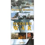 Defining Moments: Modern War