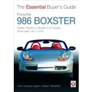 Porsche 986 Boxster Boxster, Boxster S, Boxster S 550 Spyder: Model Years 1997 to 2005