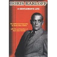 Boris Karloff : A Gentleman's Life